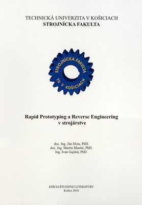 Rapid Prototyping a Reverse Engineering v strojárstve /
