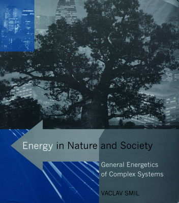 Energy in nature and society : general energetics of complex systems /