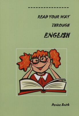 Read you way through English : a grammar and topic based reader for "elementary to intermediate" learners of English /
