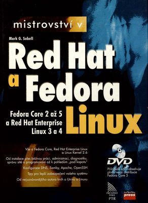 Mistrovství v RedHat a Fedora Linux : pro verze Fedora Core 2 až 5 a RedHat 3 a 4 /
