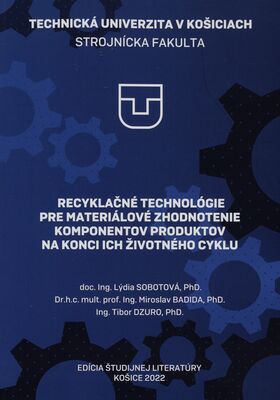 Recyklačné technológie pre materiálové zhodnotenie komponentov produktov na konci ich životného cyklu /