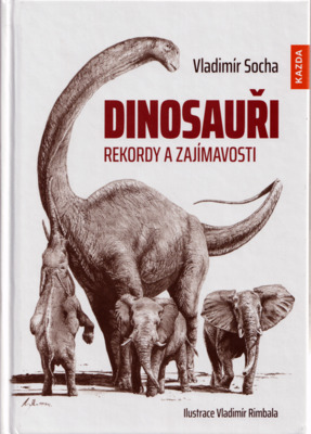 Dinosauři : rekordy a zajímavosti /