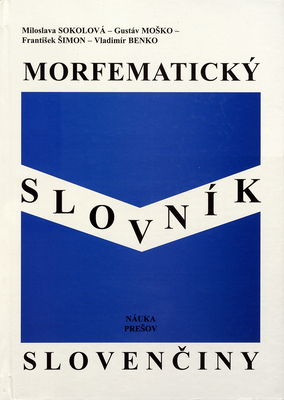 Morfematický slovník slovenčiny /