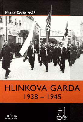 Hlinkova garda 1938-1945 /