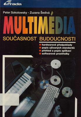 Multimédia : současnost budoucnosti /