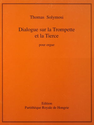 Dialoque sur la Trompette et la tierce pour orgue : composée à l´église Saint-Martial de Bordeaux /