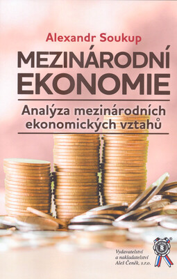 Mezinárodní ekonomie : analýza mezinárodních ekonomických vztahů /
