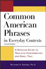 Common American phrases in everyday contexts : a detailed guide to real-life conversation and small talk /
