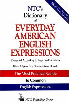 NTC´s dictionary of everyday American English expressions : presented according to topic and situation /