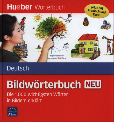 Bildwörterbuch Deutsch : die 1000 wichtigsten Wörter in Bildern erklärt /
