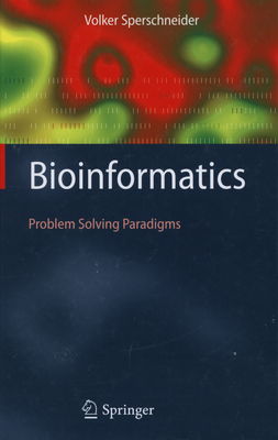 Bioinformatics : problem solving paradigms /
