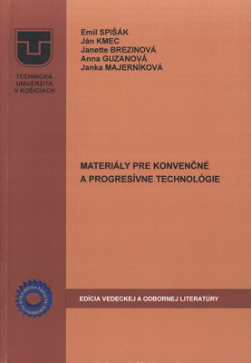 Materiály pre konvenčné a progresívne technológie /