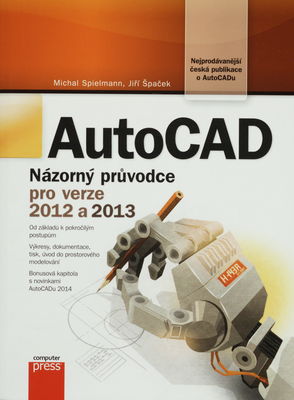 AutoCAD : názorný průvodce pro verze 2012 a 2013 /