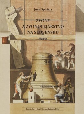 Zvony a zvonolejárstvo na Slovensku /