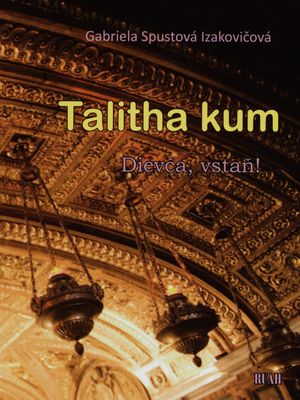 Talitha kum : dievča vstaň : meditačné básne /
