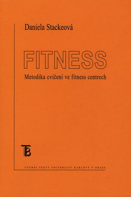 Fitness : metodika cvičení ve fitness centrech /