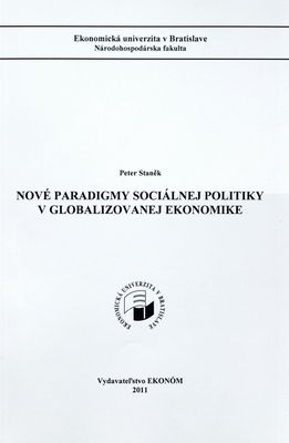 Nové paradigmy sociálnej politiky v globalizovanej ekonomike /