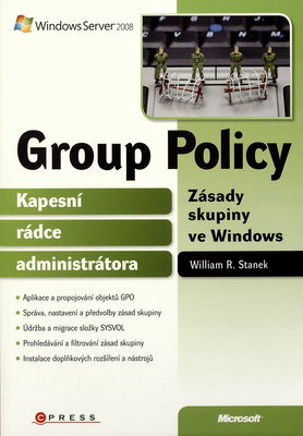 Group Policy : zásady skupiny ve Windows : kapesní rádce administrátora /