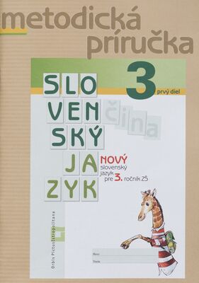 Nový slovenský jazyk pre 3. ročník ZŠ. prvý diel /