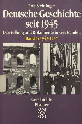 Deutsche Geschichte seit 1945 : Darstellung und Dokumente in vier Bänden. Band 1, 1945-1947 /