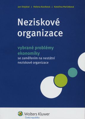 Neziskové organizace - vybrané problémy ekonomiky : se zaměřením na nestátní neziskové organizace /
