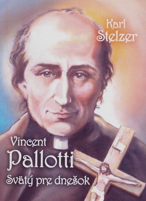 Vincent Palotti : svätec pre dnešok /