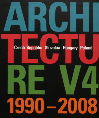 Architecture V4 1990-2008 : Czech Republic, Slovakia, Hungary, Poland /
