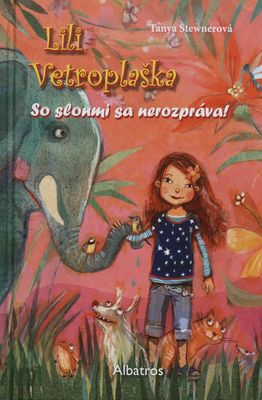 Lili Vetroplaška. 1, So slonmi sa nerozpráva! /