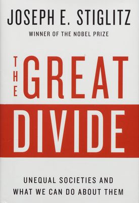 The great divide . : unequal societies and what we can do about them /