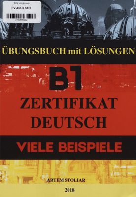 Übungsbuch mit Lösungen: B1- Zertifikat Deutsch : viele Beispiele /