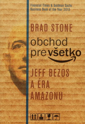 Obchod pre všetko : Jeff Bezos a éra Amazonu /