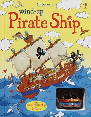 Usborne wind-up pirate ship : with model porate ship and 3 tracks /