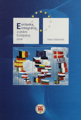 Európska integrácia a právo Európskej únie /