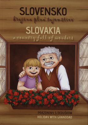 Slovensko krajina plná tajomstiev : prázdniny s deduškom /