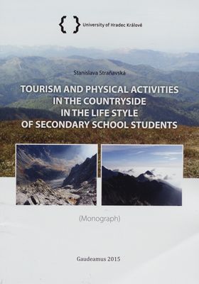 Tourism and physical activities in the countryside in the life style of secondary school students : (monograph) /