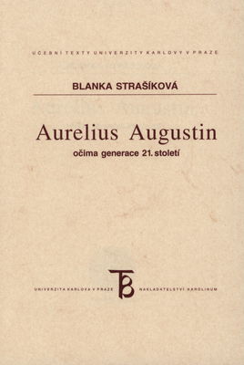 Aurelius Augustin očima generace 21. století /
