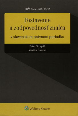 Postavenie a zodpovednosť znalca v slovenskom právnom poriadku /