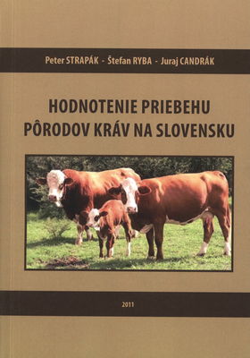 Hodnotenie priebehu pôrodov kráv na Slovensku /