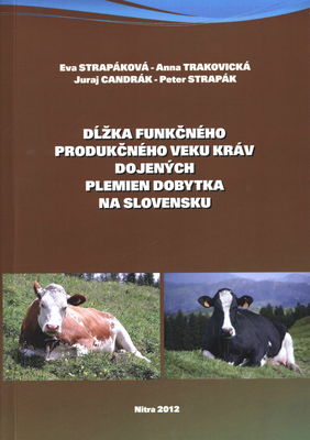 Dĺžka funkčného produkčného veku kráv dojených plemien dobytka na Slovensku /