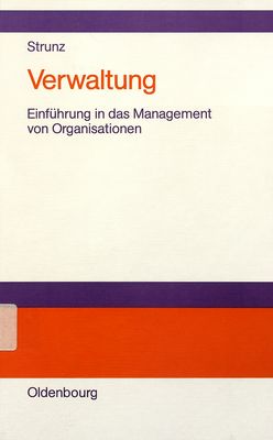 Verwaltung : Einführung in das Management von Organisationen /