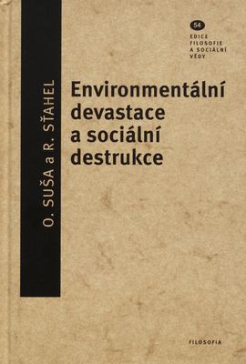 Environmentální devastace a sociální destrukce /
