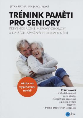 Trénink paměti pro seniory : prevence Alzheimerovy choroby a dalších závažných onemocnění /