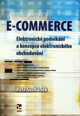 E-commerce : elektronické podnikání a koncepce elektronického obchodování /