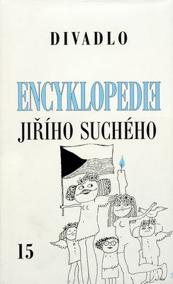 Encyklopedie Jiřího Suchého. [Svazek 15], Divadlo 1997-2002 /