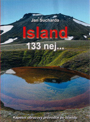 Island : 133 nej... : kapesní obrazový průvodce po Islandu /