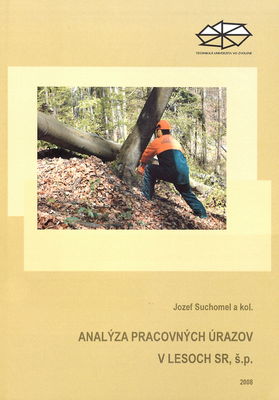 Analýza pracovných úrazov v lesoch SR, š.p. /