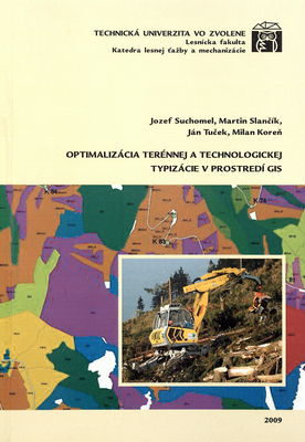 Optimalizácia terénnej a technologickej typizácie v prostredí GIS /