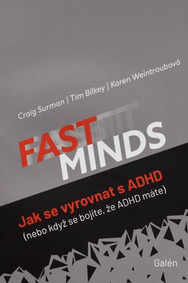 Fast minds : jak se vyrovnat s ADHD (nebo když se bojíte, že ADHD máte) /