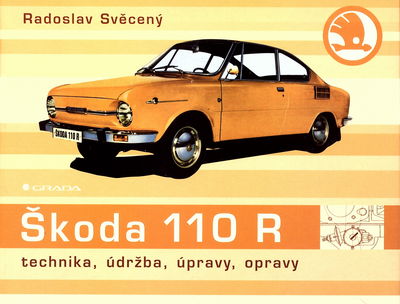 Škoda 110 R : historie, vývoj, technika, sport /