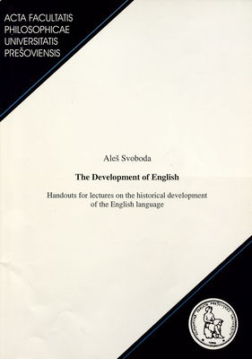 The development of English : handouts for lectures on the historical development of the English language /